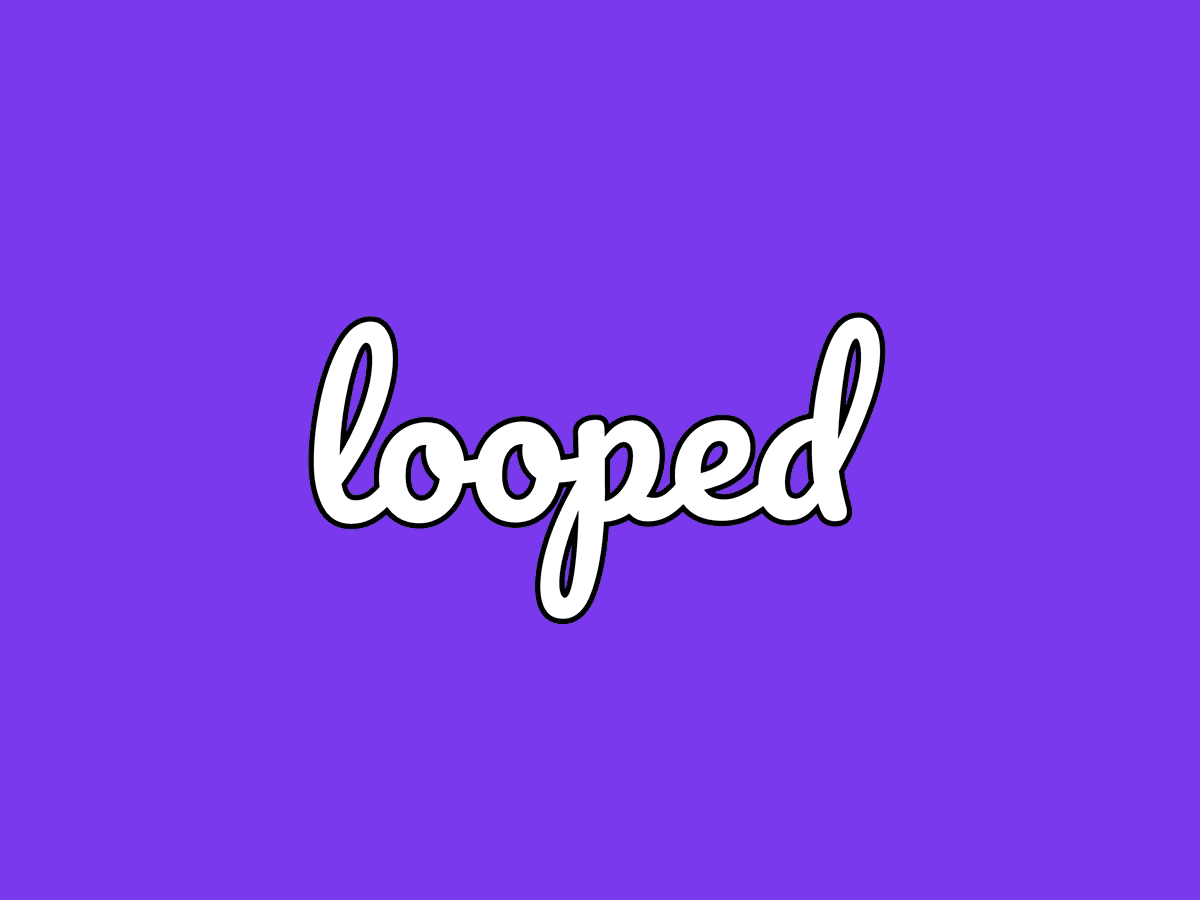 Looped